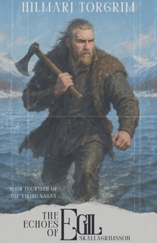 The Echoes of Egil Skallagrimsson (Viking Sagas)