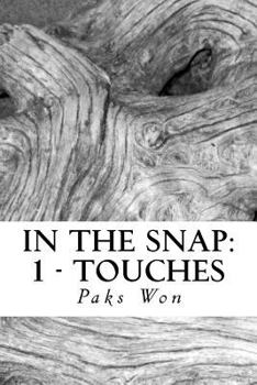 Paperback In the Snap: 1 - Touches Book
