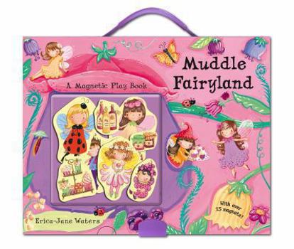 Hardcover Muddle Fairyland: A Magnetic Play Book