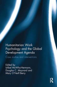 Paperback Humanitarian Work Psychology and the Global Development Agenda: Case studies and interventions Book