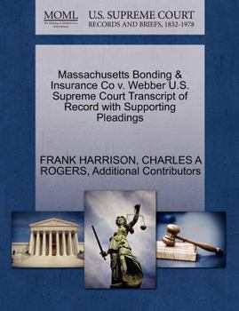 Paperback Massachusetts Bonding & Insurance Co V. Webber U.S. Supreme Court Transcript of Record with Supporting Pleadings Book