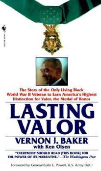 Mass Market Paperback Lasting Valor: The Story of the Only Living Black World War II Veteran to Earn America's Highest Distinction for Valor, the Medal of Book