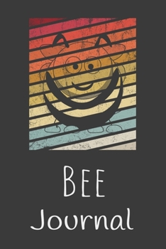 Bee Journal: Animal Lovers Gift. Pretty Lined Notebook & Diary For Writing And Note Taking For Your Special Day.(120 Blank Lined Pages - 6x9 Inches)