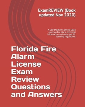 Paperback Florida Fire Alarm License Exam Review Questions and Answers: A Self-Practice Exercise Book covering fire alarm technical information and state specif Book