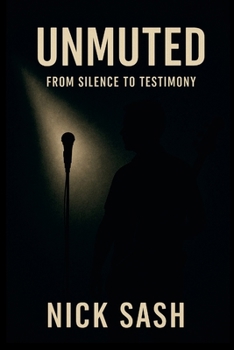 Paperback Unmuted: From Silence To Testimony Book