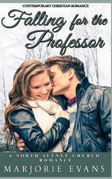 Paperback Contemporary Christian Romance: Falling for the Professor: A North Avenue Church Romance Book