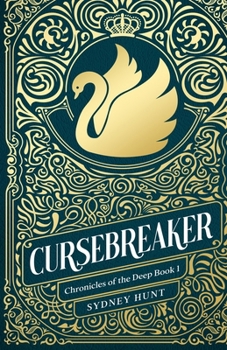 Cursebreaker: A Swan Lake Retelling (Sprayed Edge) (Chronicles of the Deep)