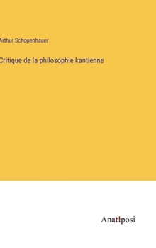 Hardcover Critique de la philosophie kantienne [French] Book