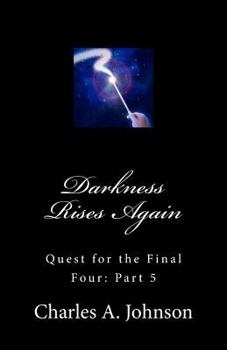 Paperback Darkness Rises Again: Quest for the Final Four: Part 5 Book