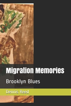 Paperback Migration Memories: Brooklyn Blues Book
