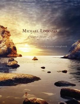 Paperback Michael Logozar - Dreams from Afar: solo piano songbook Book