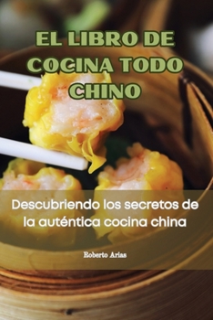 Paperback El Libro de Cocina Todo Chino [Spanish] Book