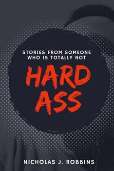 Paperback Hardass: Stories From Someone Who Is Totally Not Book