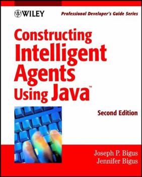 Paperback Constructing Intelligent Agents Using Java: Professional Developer's Guide [With CDROM] Book