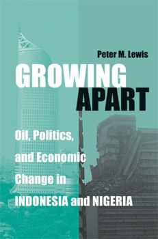 Paperback Growing Apart: Oil, Politics, and Economic Change in Indonesia and Nigeria Book