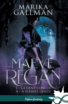 La dent longue - À pleines dents: Maeve Regan, T2 (French Edition) - Book  of the Maeve Regan