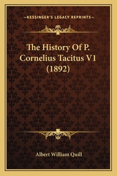 Paperback The History Of P. Cornelius Tacitus V1 (1892) Book