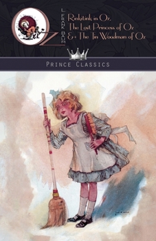 Rinkitink in Oz, The Lost Princess of Oz & The Tin Woodman of Oz