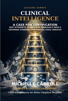The Case for Certification: A Guide to the Lexcura Clinical Intelligence Certification