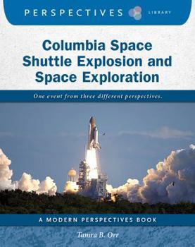 Columbia Space Shuttle Explosion and Space Exploration - Book  of the Modern Perspectives