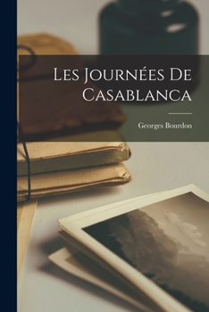 Paperback Les Journées De Casablanca [French] Book