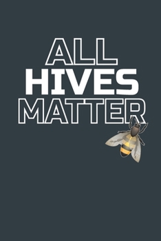 Paperback All Hives Matter: Bee hive Inspection Log book Journal for Beekeepers And Beekeeping Observation Records Book