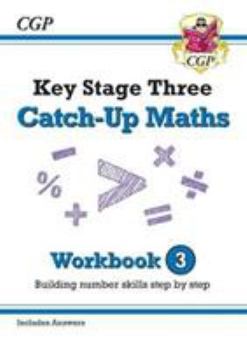 Paperback New KS3 Maths Catch-Up Workbook 3 (with Answers) (CGP KS3 Maths) Book
