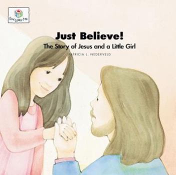 Paperback Just Believe: God Loves Me Storybooks #32 Book