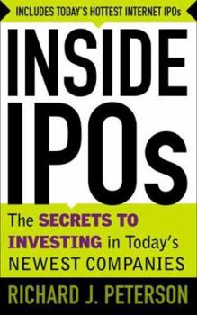 Hardcover Inside IPO's: The Secrets to Investing in Today's Newest Companies Book