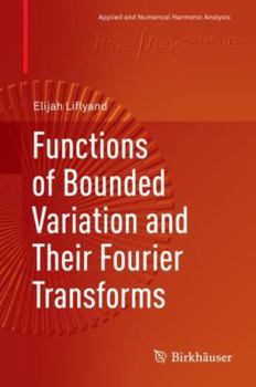 Hardcover Functions of Bounded Variation and Their Fourier Transforms Book