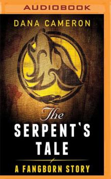Serpent's Tale, The - Book #1 of the Fangborn