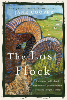 Paperback The Lost Flock [Us Edition]: Rare Wool, Wild Isles and One Woman's Journey to Save Scotland's Original Sheep Book