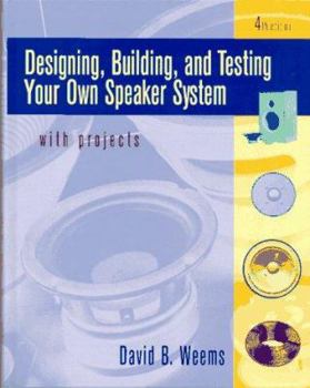 Hardcover Designing, Building, and Testing Your Own Speaker System: With Projects Book