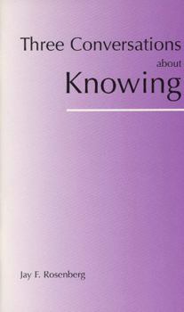 Paperback Three Conversations about Knowing Book