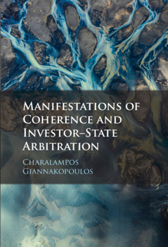 Hardcover Manifestations of Coherence and Investor-State Arbitration Book