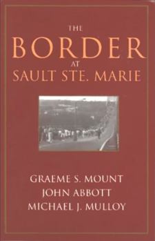 Paperback The Border at Sault Ste. Marie Book