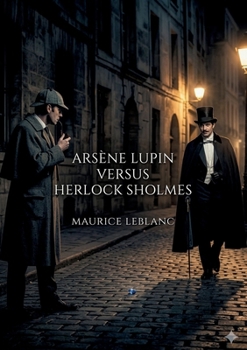 Paperback Arsène Lupin Versus Herlock Sholmes: by Maurice Leblanc Book