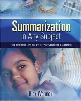 Paperback Summarization in Any Subject: 50 Techniques to Improve Student Learning Book