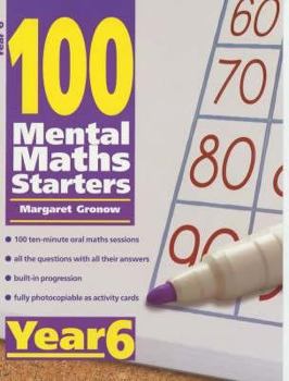 Hardcover 100 Mental Maths Starters: Year 6 Book