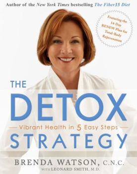 Hardcover The Detox Strategy: Vibrant Health in 5 Easy Steps Book