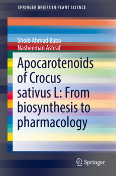 Paperback Apocarotenoids of Crocus Sativus L: From Biosynthesis to Pharmacology Book