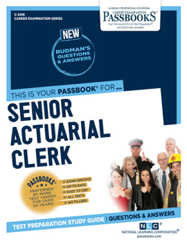 Paperback Senior Actuarial Clerk (C-2418): Passbooks Study Guide Volume 2418 Book