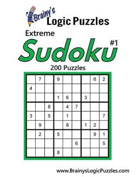 Paperback Brainy's Logic Puzzles Extreme Sudoku #1: 200 Puzzles Book