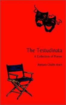 Paperback The Testudinata: A Collection of Poems Book