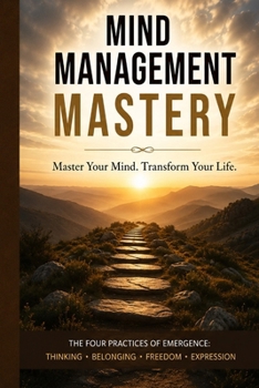 Paperback Mind Management Mastery: Change your mind, Change your life Book