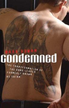 Paperback Condemned: The Transformation of the Gang Leader Formerly Known as Satan Book