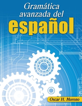 Paperback Gramatica avanzada del espanol (Advanced Spanish Grammar) Book