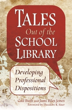Paperback Tales Out of the School Library: Developing Professional Dispositions Book