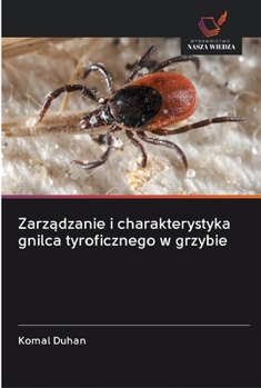 Paperback Zarządzanie i charakterystyka gnilca tyroficznego w grzybie [Polish] Book