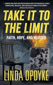 Paperback Take it to the Limit: Book Three: Faith, hope and murder Book